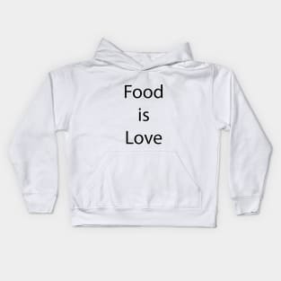 Food and Drink Quote 17 Kids Hoodie